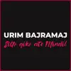 Urim Bajramaj - Sille Qiko Atë Mindil - Single